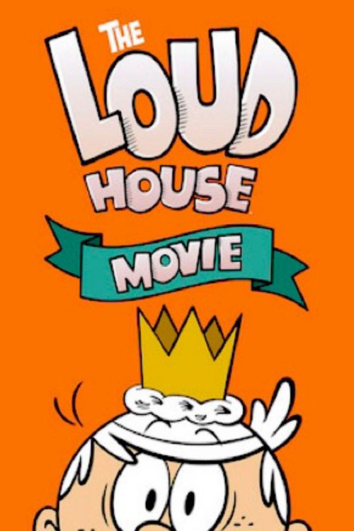 Ngôi Nhà Náo Nhiệt (Bản Điện Ảnh) (The Loud House Movie) vietsub