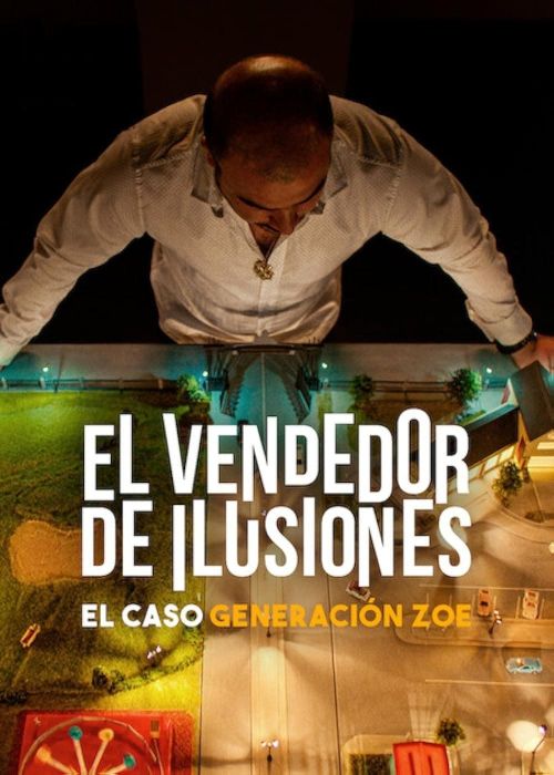 Người Bán Ảo Tưởng: Vụ Lừa Đảo Thế Hệ Zoe (Illusions for Sale: The Rise and Fall of Generation Zoe) vietsub