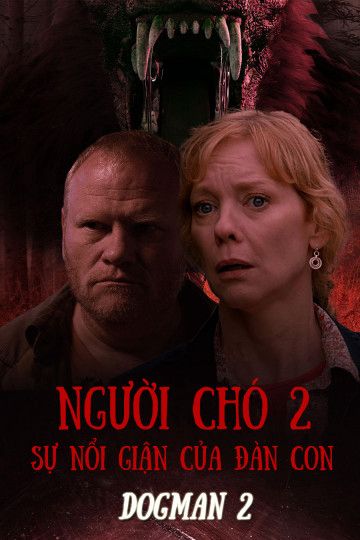 Người Chó 2: Sự Nổi Giận Của Đàn Con (Dogman 2) Người Chó 2: Sự Nổi Giận Của Đàn Con (Dogman 2) vietsub