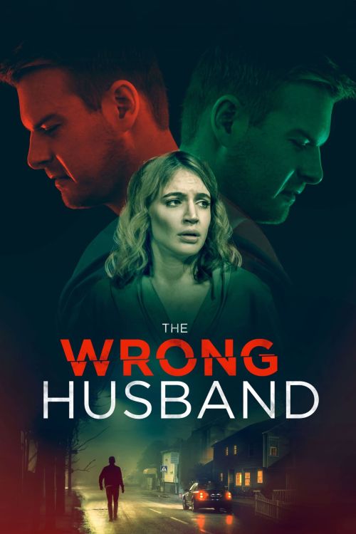 Người Chồng Giả Mạo (The Wrong Husband) Người Chồng Giả Mạo (The Wrong Husband) vietsub