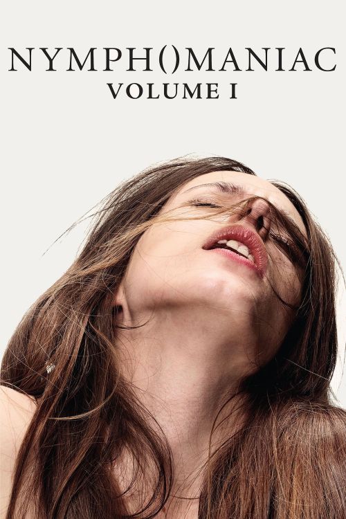 Người Đàn Bà Cuồng Dâm (Phần 1) (Nymphomaniac: Vol. I) vietsub
