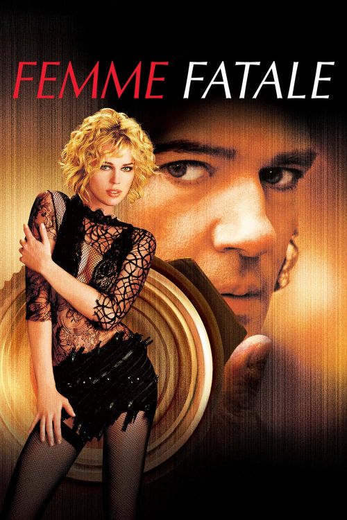 Người Đàn Bà Tội Lỗi (Femme Fatale) Người Đàn Bà Tội Lỗi (Femme Fatale) vietsub