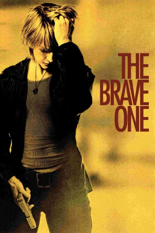 Người Dũng Cảm (The Brave One) Người Dũng Cảm (The Brave One) vietsub