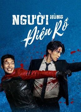 Người Hùng Điên Rồ (Bad And Crazy) (Bad And Crazy) Người Hùng Điên Rồ (Bad And Crazy) (Bad And Crazy) vietsub