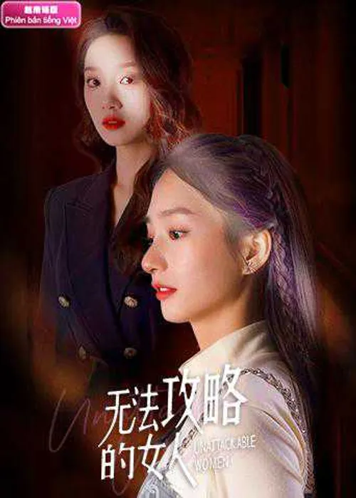 Người Phụ Nữ Không Thể Chinh Phục (Unattackable Women) Người Phụ Nữ Không Thể Chinh Phục (Unattackable Women) vietsub