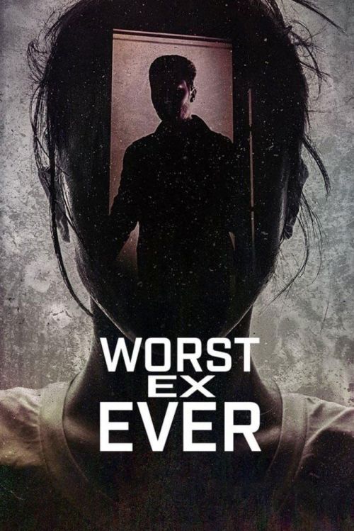 Người yêu cũ tệ nhất (Phần 1) (Worst Ex Ever (Season 1)) Người yêu cũ tệ nhất (Phần 1) (Worst Ex Ever (Season 1)) vietsub