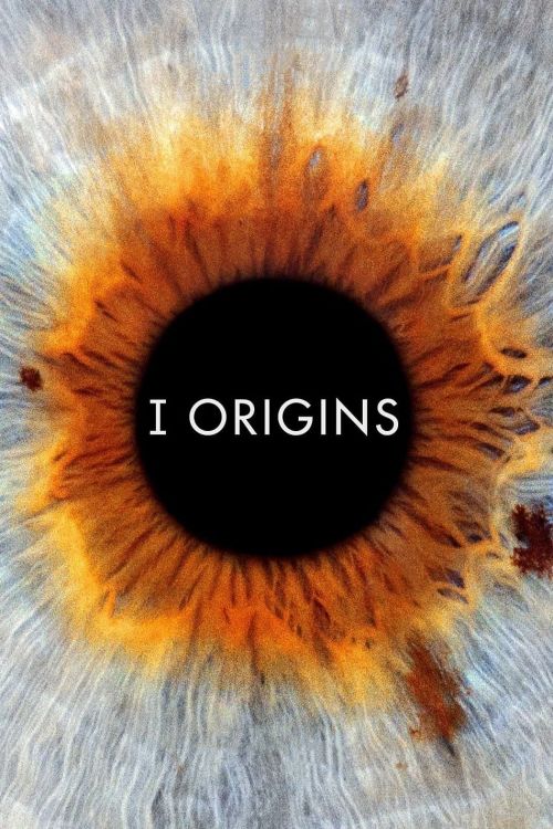 Nguồn Gốc (I Origins) Nguồn Gốc (I Origins) vietsub