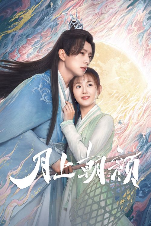 Nguyệt Thượng Triêu Nhan (Moon Love) Nguyệt Thượng Triêu Nhan (Moon Love) vietsub