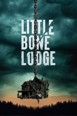 Lối Thoát Cuối Cùng (Little Bone Lodge) Lối Thoát Cuối Cùng (Little Bone Lodge) vietsub