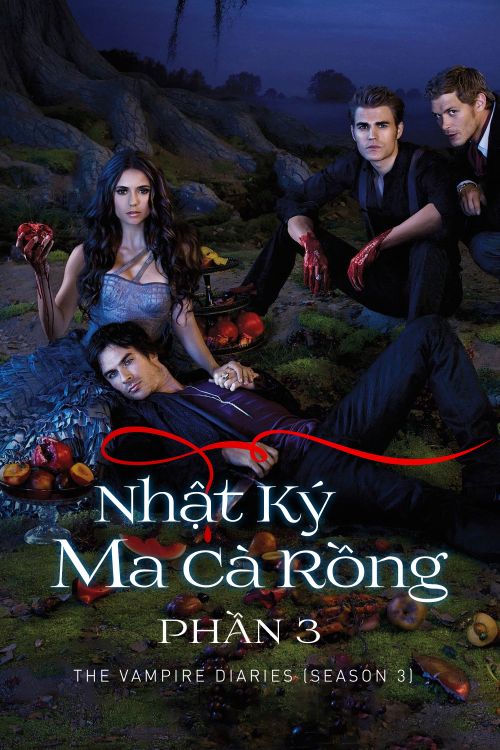 Nhật Ký Ma Cà Rồng (Phần 3) (The Vampire Diaries (Season 3)) Nhật Ký Ma Cà Rồng (Phần 3) (The Vampire Diaries (Season 3)) vietsub