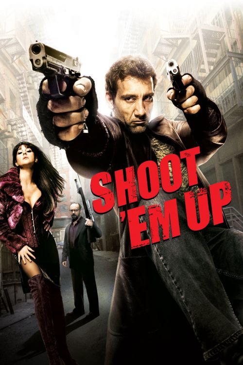 Nhiệm Vụ Bất Đắc Dĩ (Shoot 'Em Up) Nhiệm Vụ Bất Đắc Dĩ (Shoot 'Em Up) vietsub