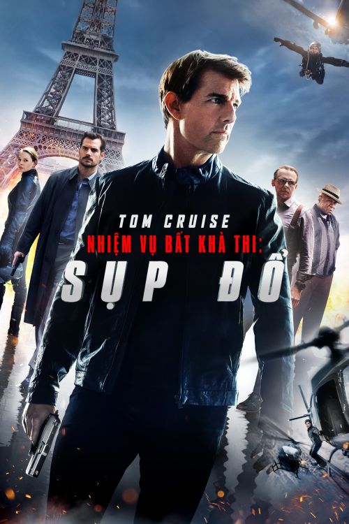 Nhiệm Vụ: Bất Khả Thi - Sụp Đổ (Mission: Impossible - Fallout) Nhiệm Vụ: Bất Khả Thi - Sụp Đổ (Mission: Impossible - Fallout) vietsub