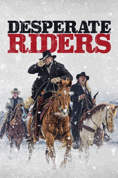 Những Cao Bồi Liều Mạng (Desperate Riders) Những Cao Bồi Liều Mạng (Desperate Riders) vietsub