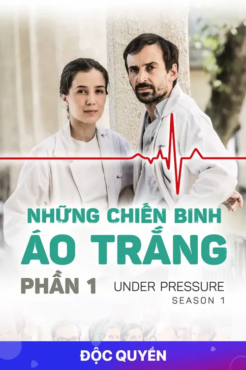 Những Chiến Binh Áo Trắng (Phần 1) (Under Pressure (Season 1)) Những Chiến Binh Áo Trắng (Phần 1) (Under Pressure (Season 1)) vietsub