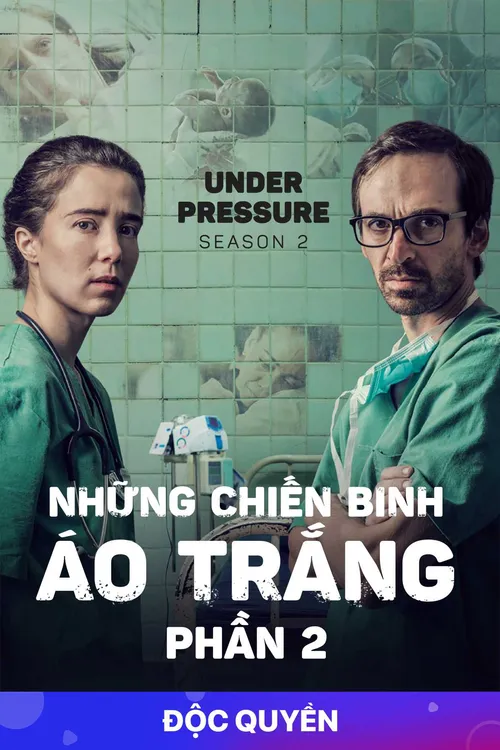 Những Chiến Binh Áo Trắng (Phần 2) (Under Pressure (Season 2)) Những Chiến Binh Áo Trắng (Phần 2) (Under Pressure (Season 2)) vietsub