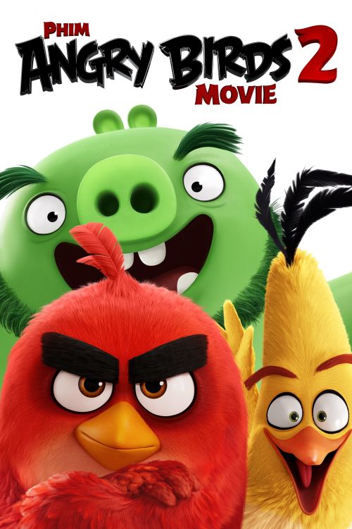 Những Chú Chim Giận Dữ 2 (The Angry Birds Movie 2) vietsub
