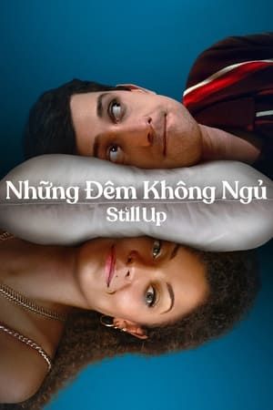 Những Đêm Không Ngủ (Still Up) Những Đêm Không Ngủ (Still Up) vietsub