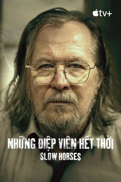 Những Điệp Viên Hết Thời - Phần 6 (Slow Horses - Season 6) vietsub