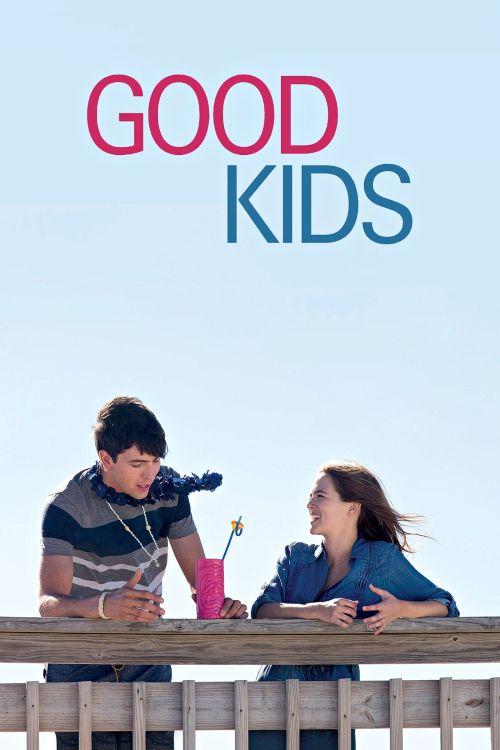 Những Đứa Trẻ Ngoan (Good Kids) Những Đứa Trẻ Ngoan (Good Kids) vietsub