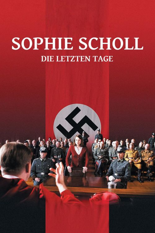 Những Ngày Cuối Cùng (Sophie Scholl: The Final Days) Những Ngày Cuối Cùng (Sophie Scholl: The Final Days) vietsub