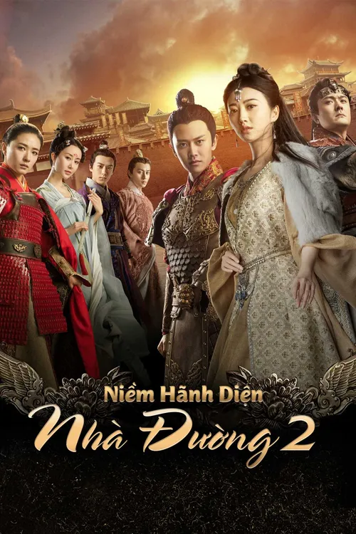 Niềm Hãnh Diện Nhà Đường 2 (The Glory Of Tang Dynasty 2) Niềm Hãnh Diện Nhà Đường 2 (The Glory Of Tang Dynasty 2) vietsub
