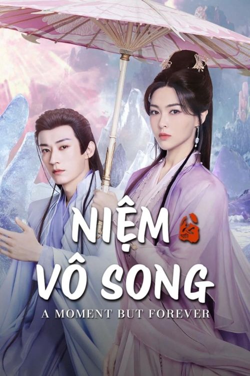 Niệm Vô Song (A Moment But Forever) vietsub