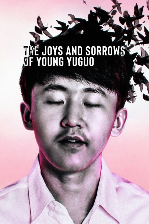 Niềm vui và nỗi đau của chàng Yuguo (The Joys and Sorrows of Young Yuguo) Niềm vui và nỗi đau của chàng Yuguo (The Joys and Sorrows of Young Yuguo) vietsub