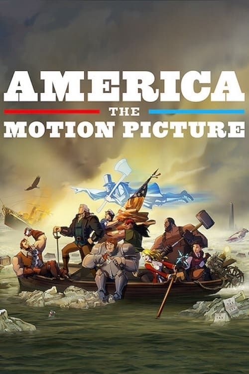 Nước Mỹ: Phim điện ảnh (America: The Motion Picture) Nước Mỹ: Phim điện ảnh (America: The Motion Picture) vietsub