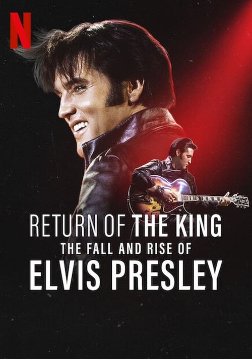 Ông hoàng rock 'n' roll: Sự xuống dốc và trỗi dậy của Elvis Presley (Return of the King: The Fall and Rise of Elvis Presley) vietsub