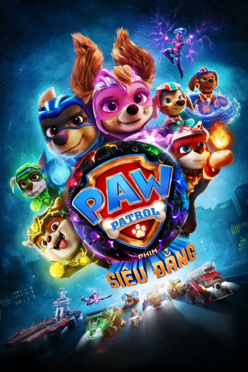 PAW Patrol: Phim Siêu Đẳng (PAW Patrol: The Mighty Movie) vietsub