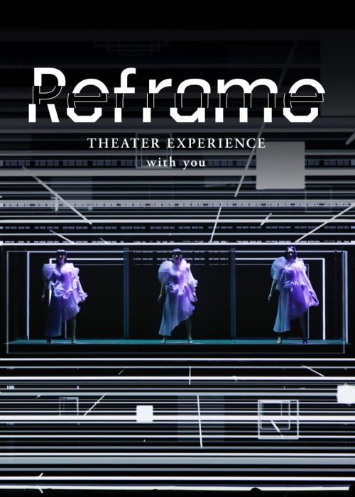 Perfume: Reframe - Hòa nhạc qua màn ảnh (Reframe THEATER EXPERIENCE with you) Perfume: Reframe - Hòa nhạc qua màn ảnh (Reframe THEATER EXPERIENCE with you) vietsub