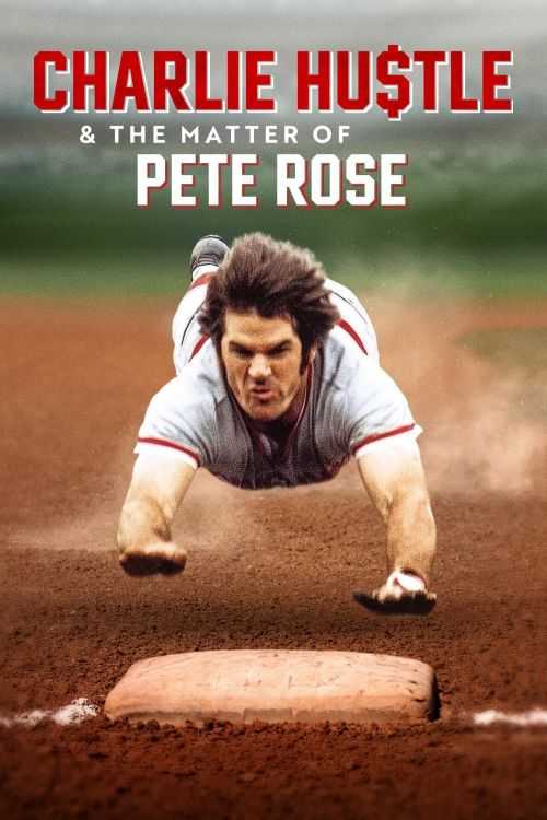 Pete Rose: Vinh Quang Và Lỗi Lầm (Charlie Hustle & the Matter of Pete Rose) vietsub