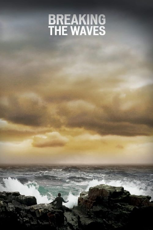 Phá Tan Con Sóng (Breaking the Waves) Phá Tan Con Sóng (Breaking the Waves) vietsub