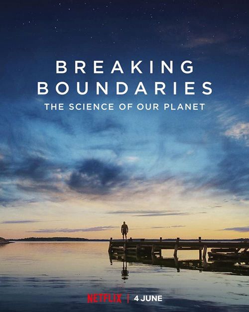 Phá Vỡ Ranh Giới: Cứu Lấy Hành Tinh Của Chúng Ta (Breaking Boundaries: The Science Of Our Planet) Phá Vỡ Ranh Giới: Cứu Lấy Hành Tinh Của Chúng Ta (Breaking Boundaries: The Science Of Our Planet) vietsub