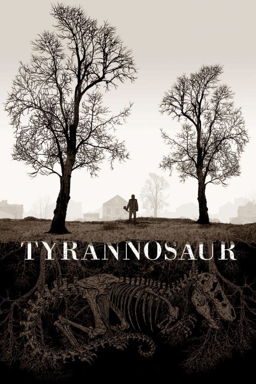 Phẫn Uất (Tyrannosaur) Phẫn Uất (Tyrannosaur) vietsub