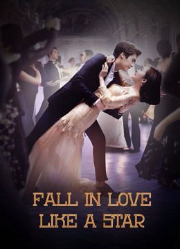 Phanh Nhiên Tinh Động (Fall In Love Like A Star) Phanh Nhiên Tinh Động (Fall In Love Like A Star) vietsub