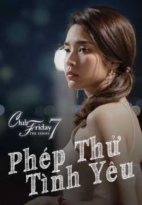 Phép Thử Tình Yêu (Club Friday The Series 7: Love Test) Phép Thử Tình Yêu (Club Friday The Series 7: Love Test) vietsub