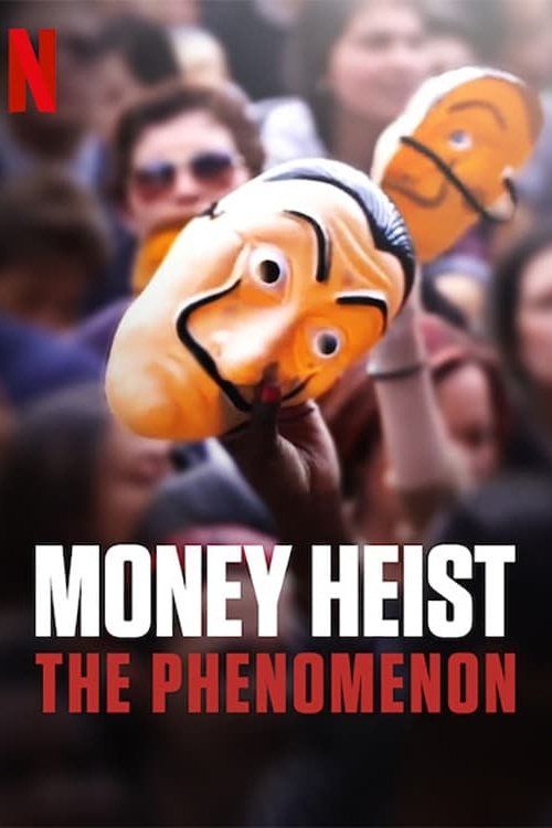 Phi Vụ Triệu Đô: Một Hiện Tượng (Money Heist: The Phenomenon) vietsub