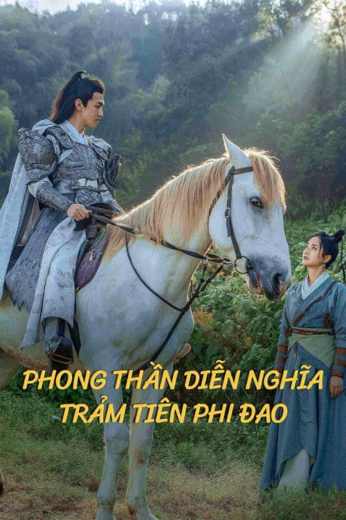 Phong Thần Diễn Nghĩa: Trảm Tiên Phi Đao (The League of Gods: The Dagger of Kill Celestial Being) Phong Thần Diễn Nghĩa: Trảm Tiên Phi Đao (The League of Gods: The Dagger of Kill Celestial Being) vietsub