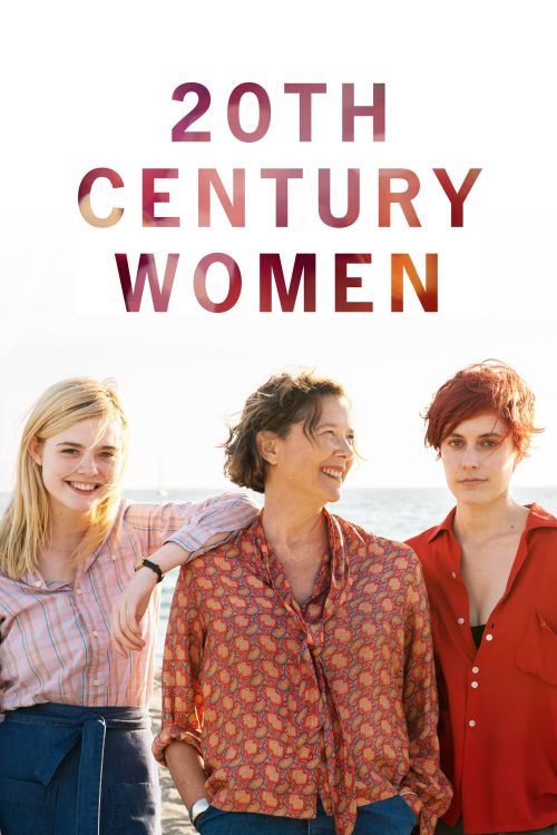 Phụ Nữ Thế Kỷ 20 (20th Century Women) Phụ Nữ Thế Kỷ 20 (20th Century Women) vietsub