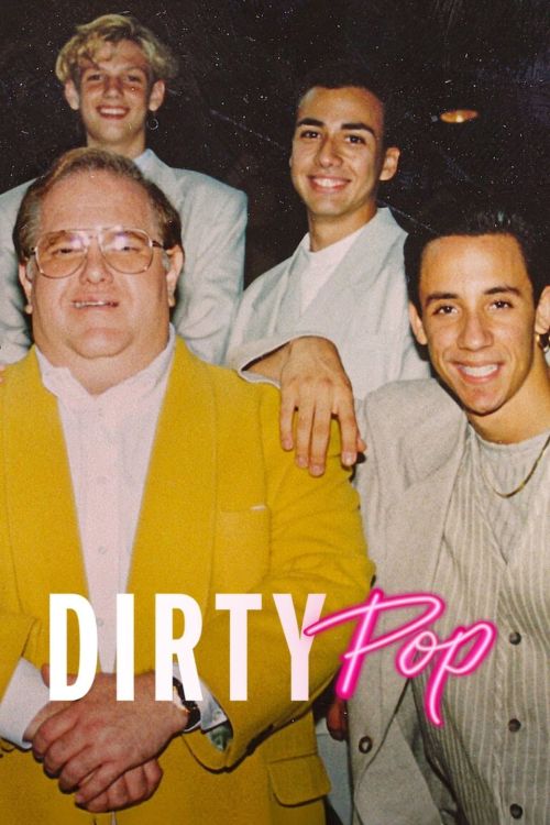 Pop bẩn: Vụ lừa đảo nhóm nhạc nam (Dirty Pop: The Boy Band Scam) Pop bẩn: Vụ lừa đảo nhóm nhạc nam (Dirty Pop: The Boy Band Scam) vietsub