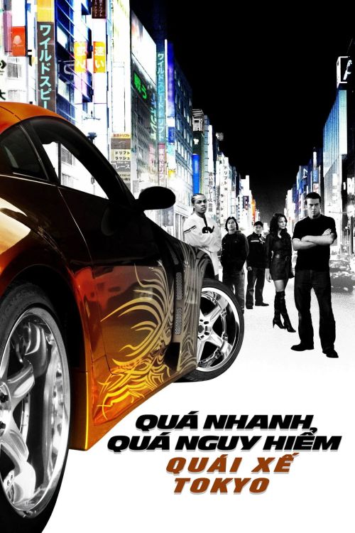 Quá Nhanh Quá Nguy Hiểm 3: Chinh Phục Tokyo (The Fast and the Furious: Tokyo Drift) vietsub