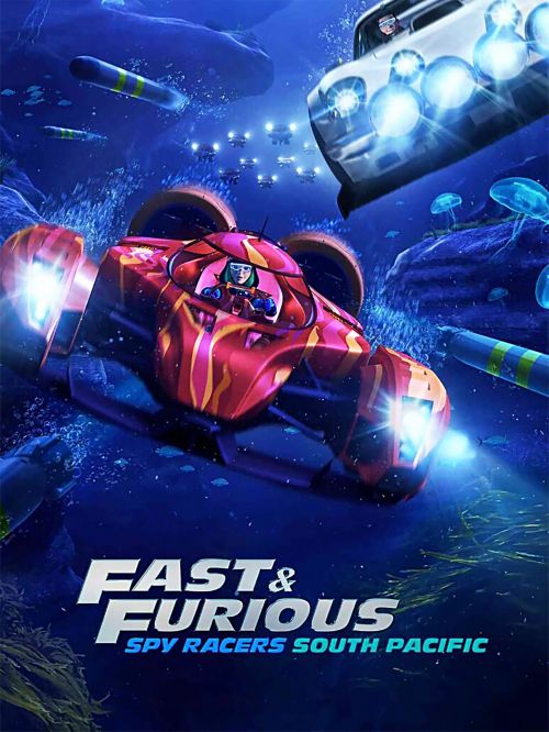 Quá Nhanh Quá Nguy Hiểm: Điệp Viên Tốc Độ (Mùa 5: Nam Thái Bình Dương) (Fast & Furious Spy Racers (Season 5)) vietsub