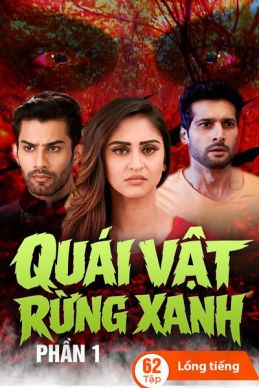 Quái Vật Rừng Xanh (Phần 1) (Brahmarakshas (Season 1)) vietsub