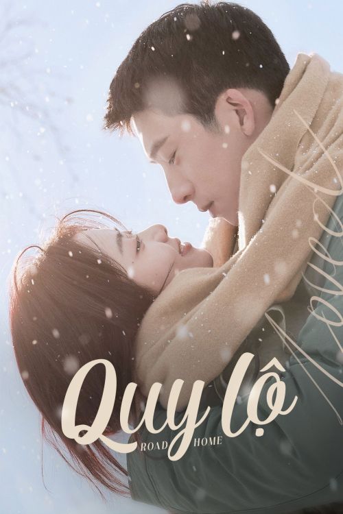 Quy Lộ (Đường Về Nhà) (Road Home) vietsub