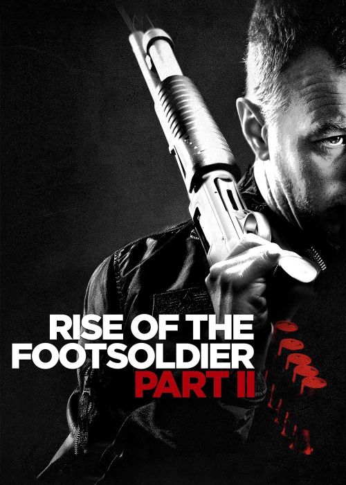 Rise Of The Footsoldier Part II Rise Of The Footsoldier Part II vietsub