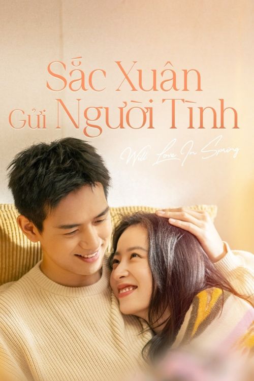 Sắc Xuân Gửi Người Tình (Will Love In Spring) vietsub