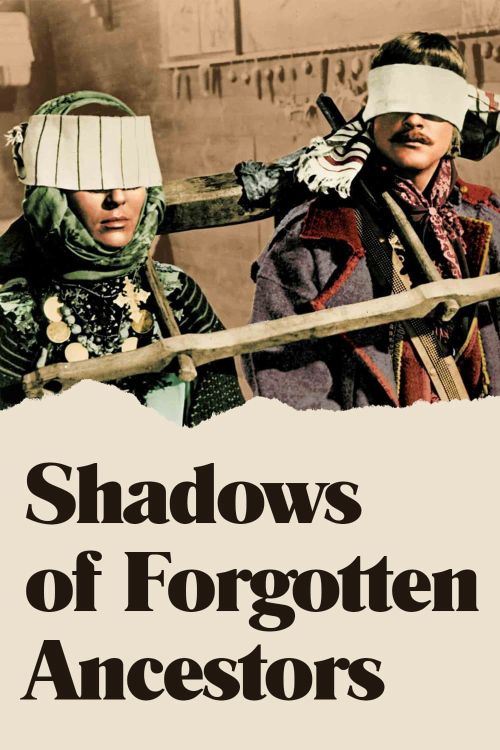 Shadows Of Forgotten Ancestors Shadows Of Forgotten Ancestors vietsub