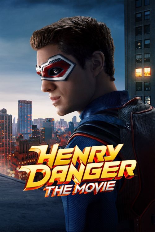 Siêu Anh Hùng Henry (Bản Điện Ảnh) (Henry Danger: The Movie) vietsub
