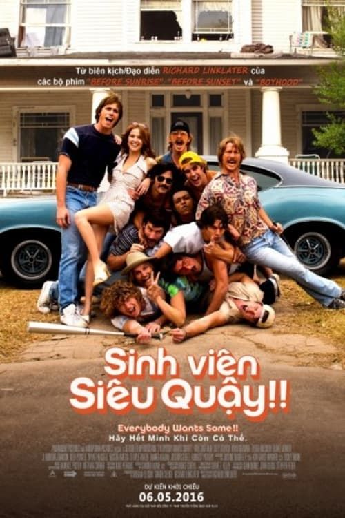 Sinh Viên Siêu Quậy!! (Everybody Wants Some!!) Sinh Viên Siêu Quậy!! (Everybody Wants Some!!) vietsub